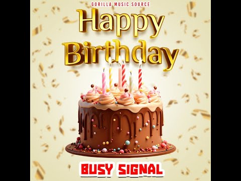 Busy Signal - Happy Birthday