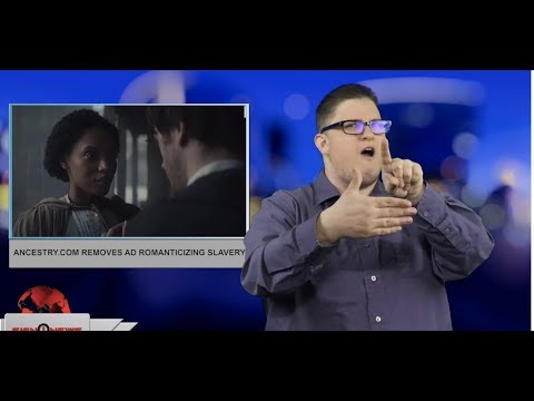 Ancestry.com removes ad romanticizing slavery (ASL - 4.19.19)