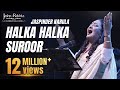 Ye Jo Halka Halka Suroor Hai Jaspinder Narula Jashn E Rekhta