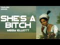 Missy Elliott - She's A B**ch (Lyrics)