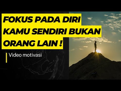 fokus pada dirimu sendiri bukan orang lain