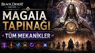Black Desert Online Magaia Tapınağı Tüm Mekanikler