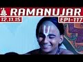 Ramanujar | Epi 117 | Tamil Serial | 12/11/2015