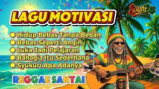 Download lagu Lagu Motivasi Reggae Santai 🌴 | Hidup Bebas, Bahagia Itu Sederhana mp3