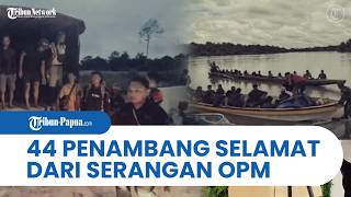PULUHAN PENAMBANG SELAMAT dari Serangan OPM di Pegunungan Bintang, Satgas Langsung Lakukan Evakuasi