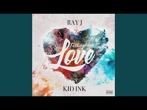 Feeling Like Love (feat. Kid Ink)