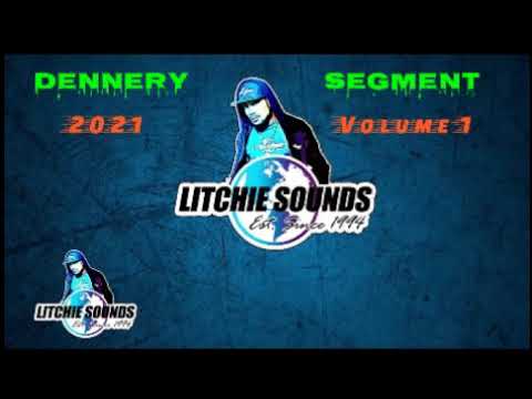 Litchie Sounds  - Best Of Dennery Segment (Volume 1 2021)