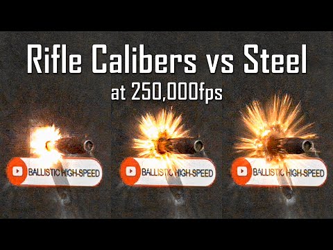 Rifle Calibers vs Steel at 250,000fps! - Ballistic High-Speed