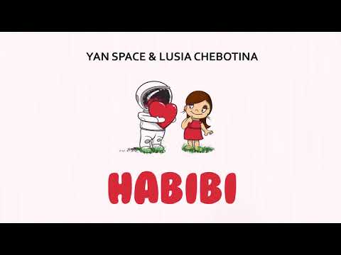 Yan Space & Lusia Chebotina - Habibi #ЛЮСЯЧЕБОТИНА #HABIBI