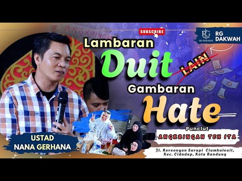 Ustad NANA GERHANA - BENGHAR HARTA CAN TANGTU BENGHAR HATE "  Angkringan Teh Ita "