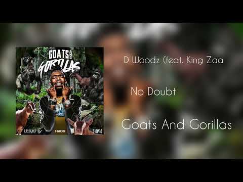 D Woodz - No Doubt (feat. King Zaa)