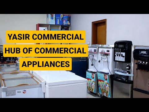 Yasir Commercial Hub of Commercial Appliances | Full of Commercial Appliances