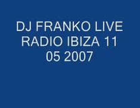 DJ Franko francesco lombardo - Live Radio Ibiza 11 05 2007