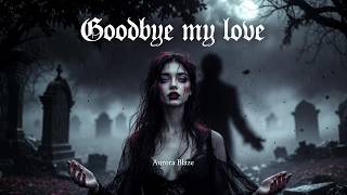 Goodbye My Love - Eternal Vampire Duet | Gothic Symphonic Metal