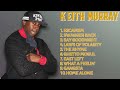 Keith Murray-Hit songs playlist for 2024-Bestselling Hits Lineup-Prominent