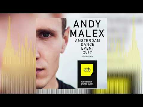 Andy Malex - Amsterdam Dance Event 2017 Promo Mix