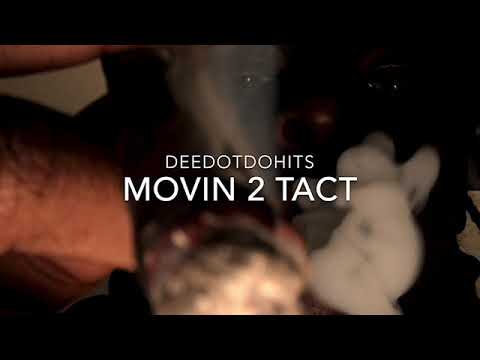DEEDOT DOH!T$ - MOVIN 2 TACT