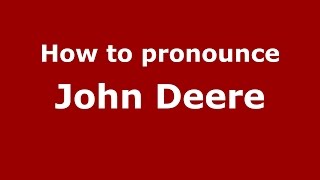 How to pronounce John Deere