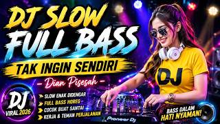 Download lagu Tak Ingin Sendiri - Dian Piesesha | DJ Slow Remix Full Bass Paling Menyentuh Hati mp3 Download lagu Tak Ingin Sendiri - Dian Piesesha | DJ Slow Remix Full Bass Paling Menyentuh Hati mp3