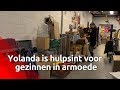 Drukke tijden voor Yolanda die gezinnen in armoede helpt, 'kinderen verdienen een zak met cadeaus'
