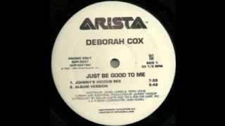 Deborah Cox  - Just be good to me (Johnny&#39;s vicious mix)
