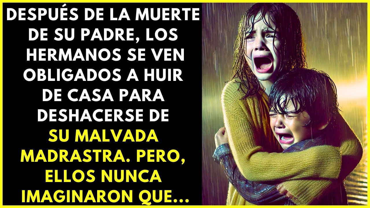HERMANOS SE VIERON OBLIGADOS A HUIR DE CASA PARA ALEJARSE DE SU MADRASTRA. PERO, NO IMAGINARON QUE..