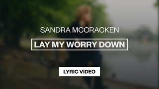 Lay My Worry Down