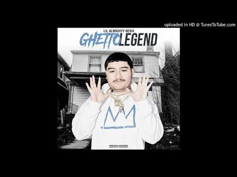 LilAlmightyBenji - Ghetto Legend (ProdBy.AlmightyMoon)