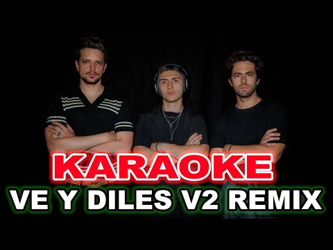 KARAOKE VE Y DILES V2 REMIX - Alex Ponce ft Sebastián Llosa, Lasso