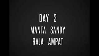 Day 3, Manta Sandy, Raja Ampat
