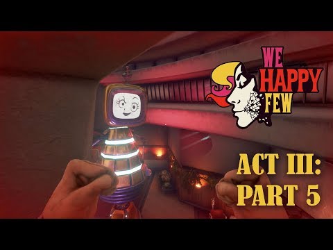 WE HAPPY FEW - ACT III: OLLIE (Part 5 & Ending)