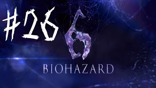【初見実況】バイオハザード6【＃26】