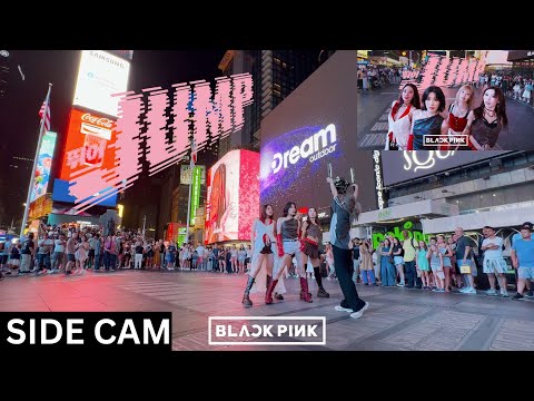 [SIDE CAM | KPOP IN PUBLIC TIMES SQUARE | ONE TAKE] BLACKPINK (블랙핑크) - ‘뛰어 (JUMP)’ | Dance Cover