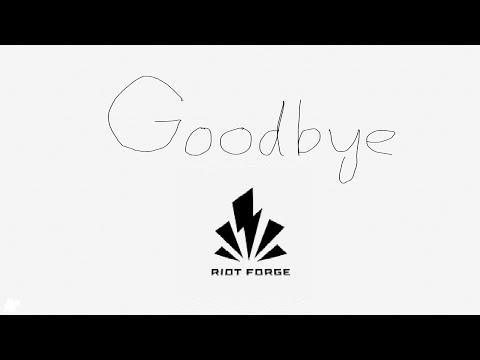 Goodbye Riot Forge