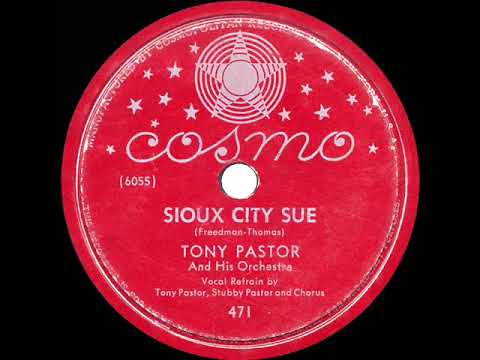 1946 Tony Pastor - Sioux City Sue (Tony and Stubby Pastor & Chorus, vocals)