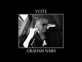Graham Nash - Vote (Official Audio)
