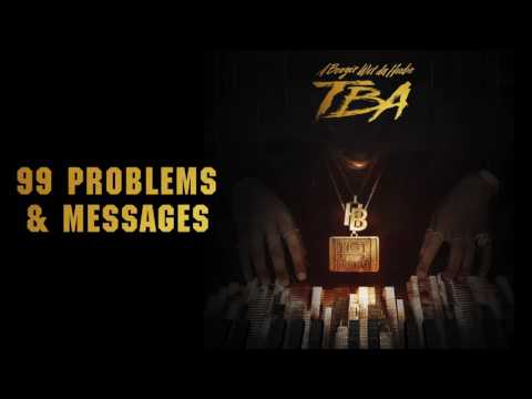 99 Problems & Messages