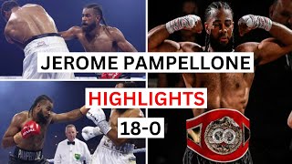 Jerome Pampellone (18-0) Highlights & Knockouts