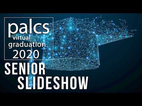 PALCS Graduation 2020 - Senior Slideshow