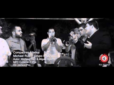 Michael Ruiz Ft  Grupo H 100 – Compadres Aliados Estudio2015