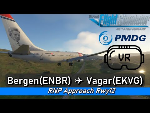 MSFS2020 | VR | Bergen Airport (ENBR) ✈ Vagar Airport (EKVG) RNP Approach Rwy12