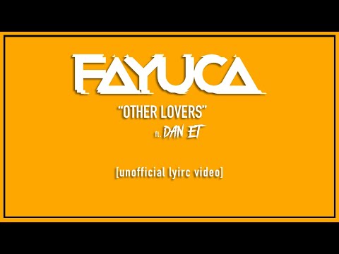 Fayuca | Other Lovers (Lyric Video)