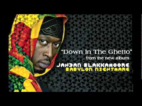Jahdan Blakkamoore - "Down In The Ghetto" from the album Babylon Nightmare (Lustre Kings 2010)