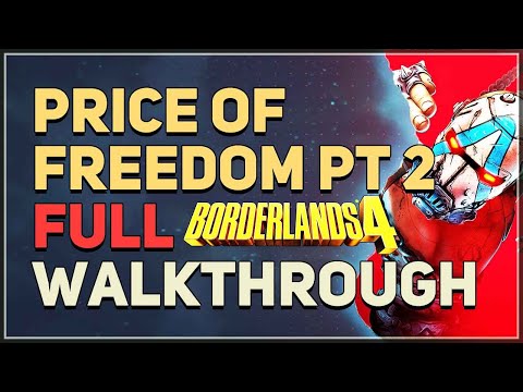 Price of Freedom Pt 2 Full Walkthrough Borderlands 4