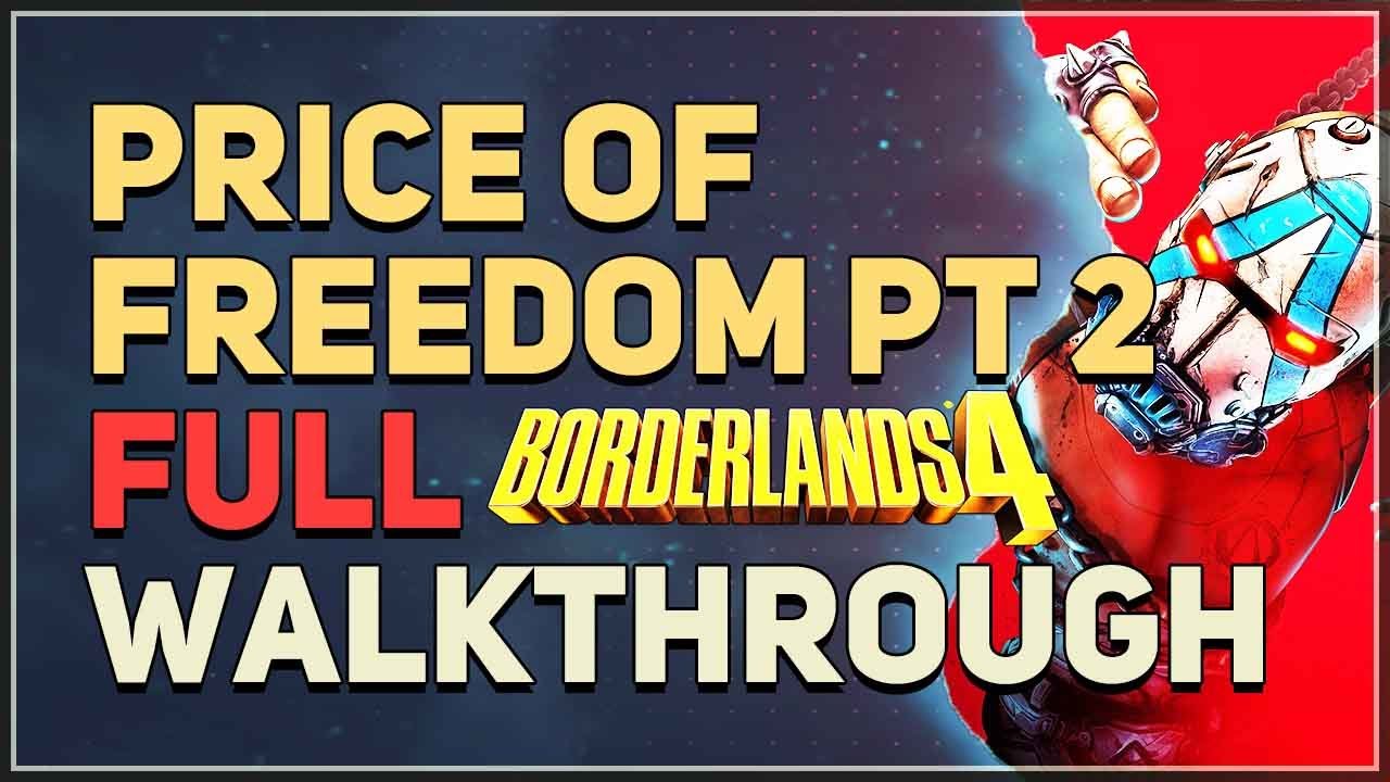 Price of Freedom Pt 2 Full Walkthrough Borderlands 4