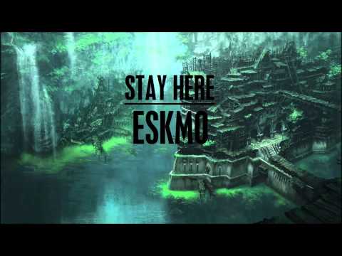 Eskmo - Stay Here