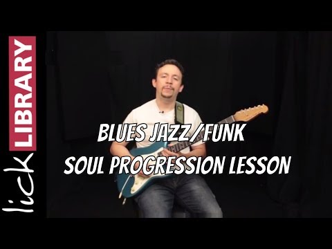 Blues Jazz Funk Soul Progression - Guitar Lesson - Daniel Seriff