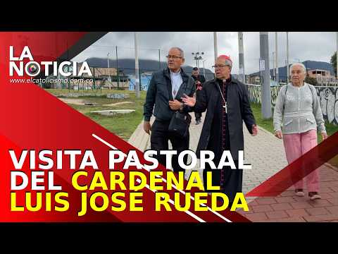 Así fue la Visita pastoral del cardenal  Luis José Rueda a la Vicaría Episcopal San Pablo