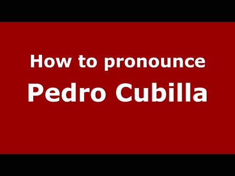 How to pronounce Pedro Cubilla (Spanish/Argentina) - PronounceNames.com
