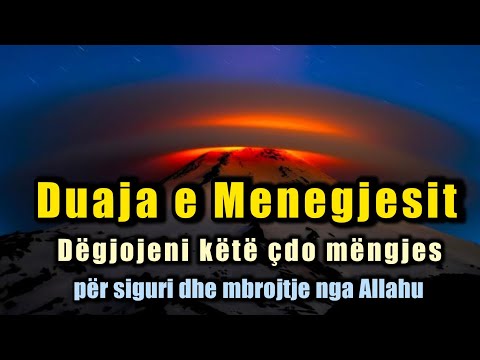 Duaja e Menegjesit - Degjojeni çdo mengjes per siguri dhe mbrojtje